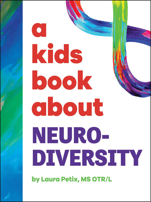 Title details for A Kids Book About Neurodiversity by Laura Petix - Available